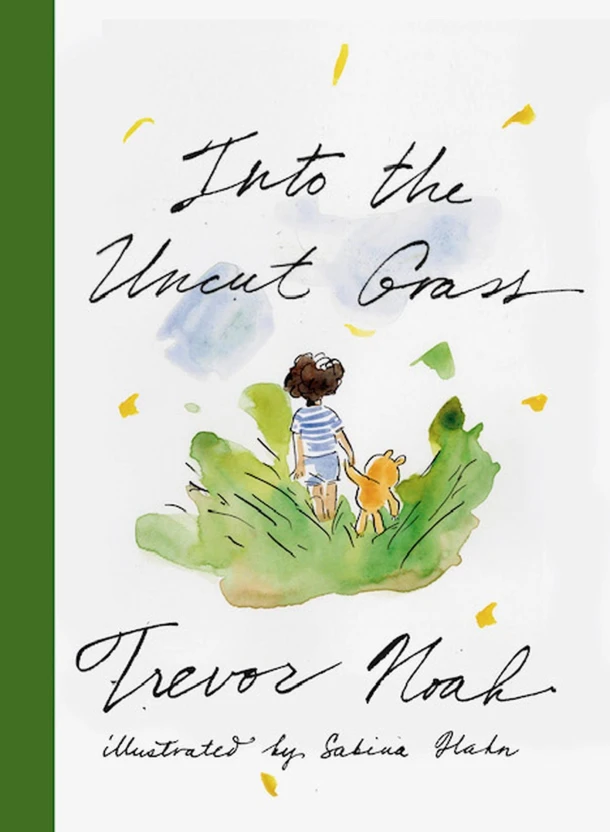Into the Uncut Grass – Trevor Noah – boek cover