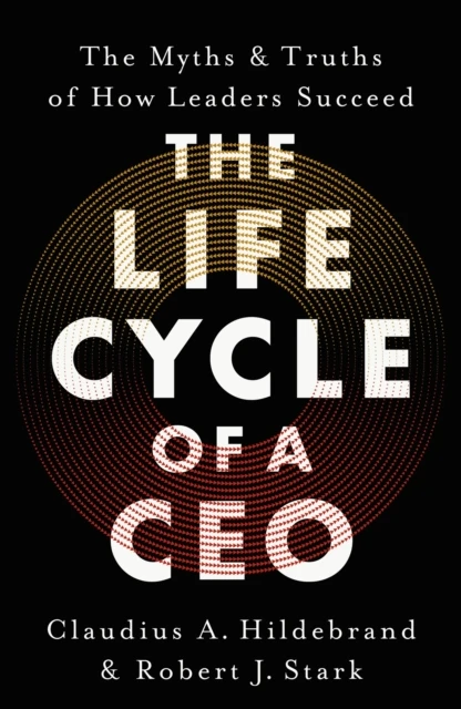 The Life Cycle of a CEO – Claudius A. Hildebrand – boek cover