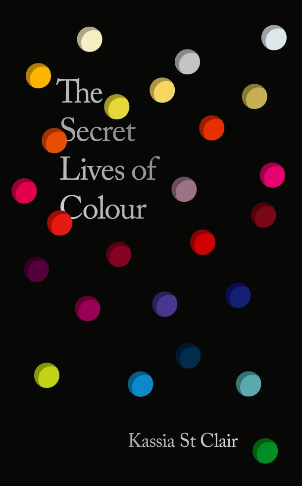 The Secret Lives of Colour – Kassia St Clair – boek cover