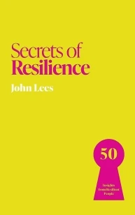 Secrets of Resilience – John Lees – boek cover