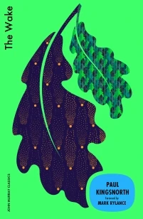 The Wake – Paul Kingsnorth – boek cover