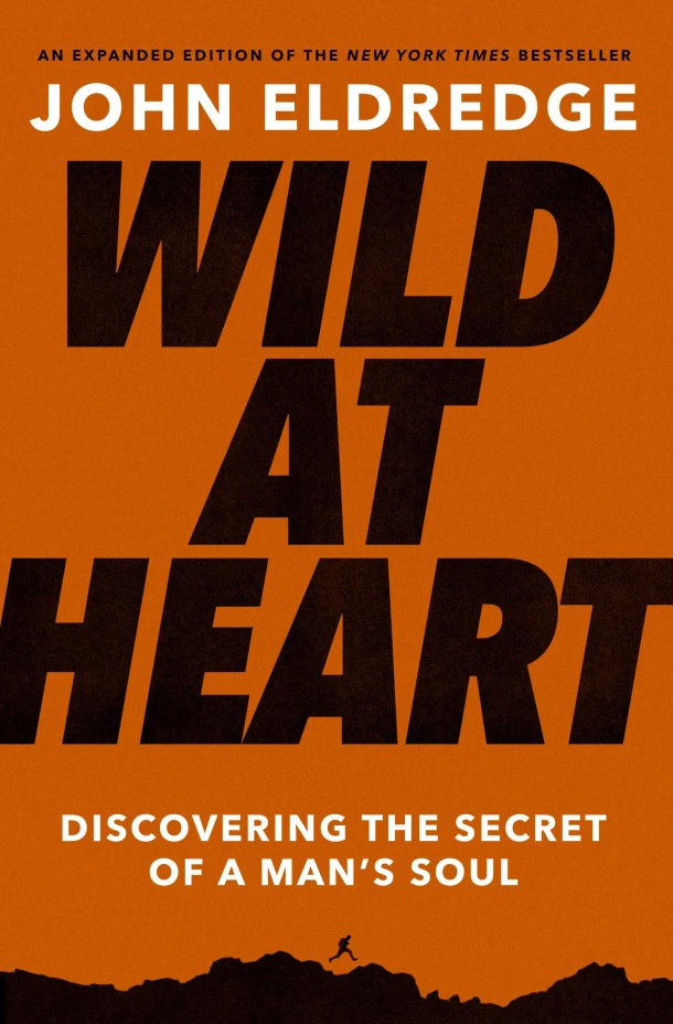 Wild at Heart Expanded Edition – John Eldredge – boek cover