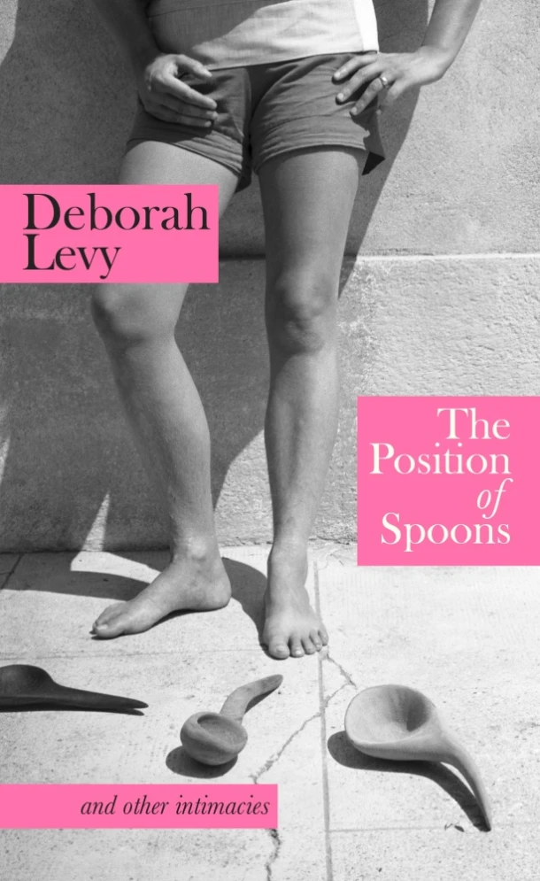 The Position of Spoons – Deborah Levy – boek cover