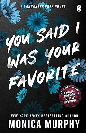 You Said I Was Your Favorite – Murphy, Monica – boek cover