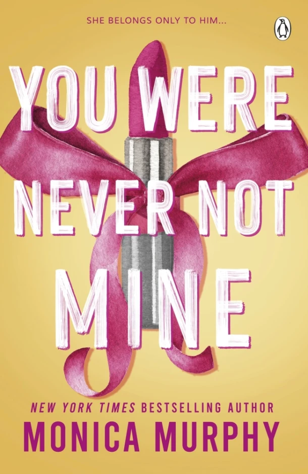 You Were Never Not Mine – Monica Murphy – boek cover