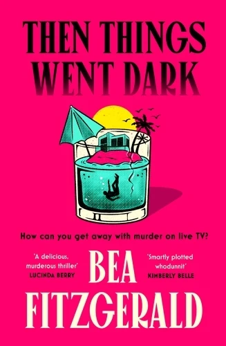 Then Things Went Dark – Bea Fitzgerald – boek cover