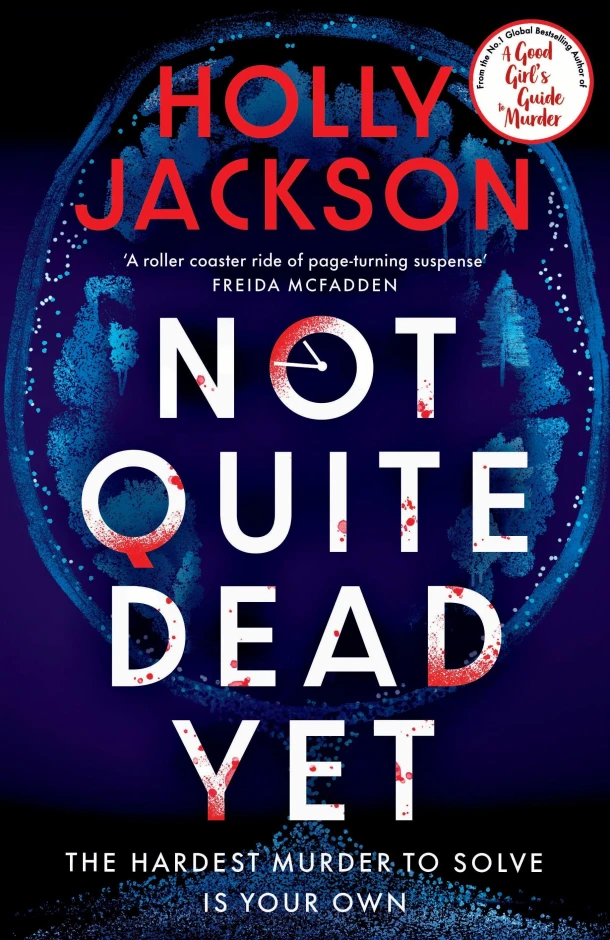 Not Quite Dead Yet – Holly Jackson – boek cover