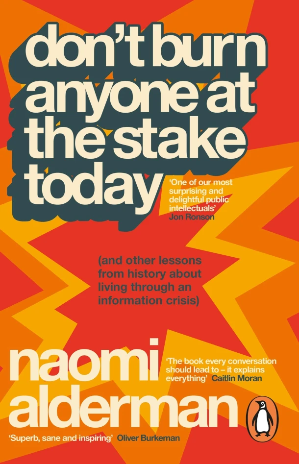 Don¿t Burn Anyone at the Stake Today – Naomi Alderman – boek cover
