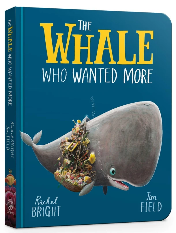The Whale Who Wanted More Board Book – Rachel Bright – boek cover
