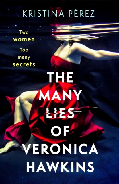 The Many Lies of Veronica Hawkins – Kristina Perez – boek cover