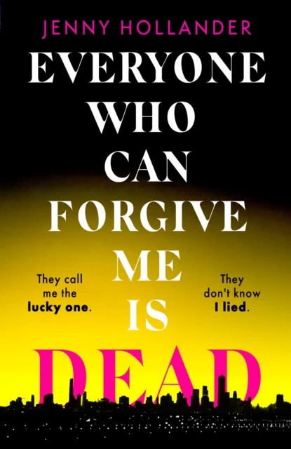 Everyone Who Can Forgive Me is Dead – boek cover