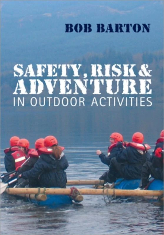 Safety, Risk and Adventure in Outdoor Activities – Bob Barton – boek cover