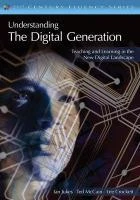 Understanding the Digital Generation: Teaching and Learning in the New Digital Landscape – Jukes – boek cover