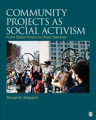 Community Projects as Social Activism: From Direct Action to Direct Services – Shepard, Benjamin H. – boek cover