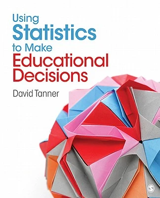 Using Statistics to Make Educational Decisions – Tanner – boek cover