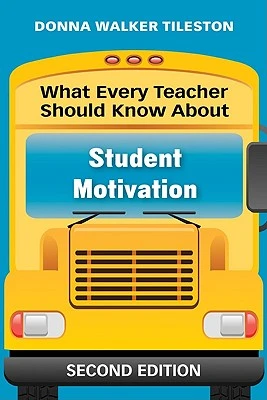What Every Teacher Should Know About Student Motivation – Tileston – boek cover