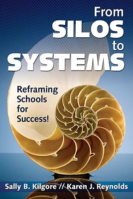 From Silos to Systems: Reframing Schools for Success – Kilgore – boek cover