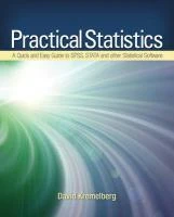 Practical Statistics: A Quick and Easy Guide to IBM® SPSS® Statistics, STATA, and Other Statistical Software – Kremelberg – boek cover