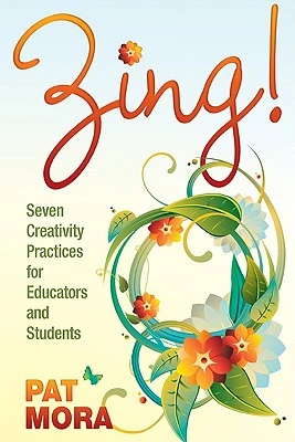 Zing! Seven Creativity Practices for Educators and Students – Mora – boek cover