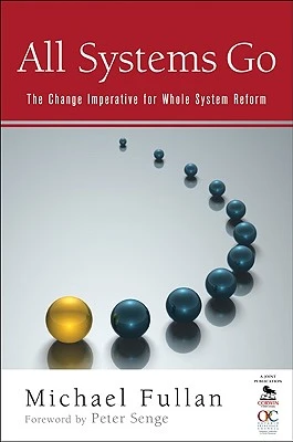 All Systems Go: The Change Imperative for Whole System Reform – Fullan – boek cover
