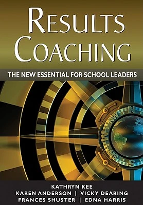 RESULTS Coaching: The New Essential for School Leaders – Kee – boek cover
