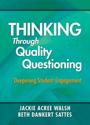 Thinking Through Quality Questioning – Walsh – boek cover