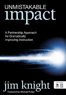 Unmistakable Impact: A Partnership Approach for Dramatically Improving Instruction – Knight – boek cover