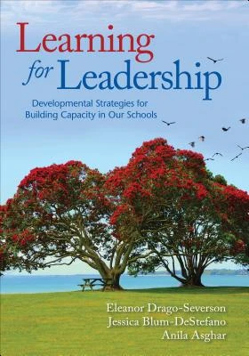 Learning for Leadership: Developmental Strategies for Building Capacity in Our Schools – Drago-Severson – boek cover