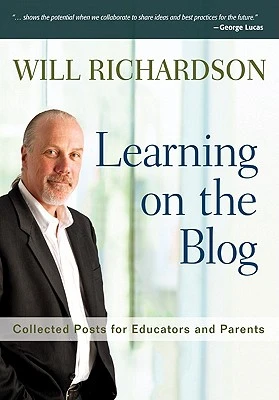 Learning on the Blog: Collected Posts for Educators and Parents – Richardson – boek cover