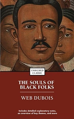 The Souls of Black Folks: Enriched Classic – W. E. B. Du Bois – boek cover