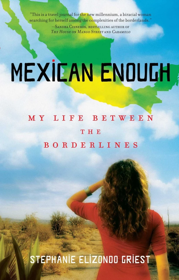 Mexican Enough – Stephanie Elizondo Griest – boek cover