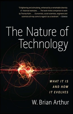 Nature of Technology – W.Brian Arthur – boek cover
