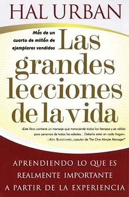 Las Grandes Lecciones de la Vida (Life's Greatest Lessons): Aprendiendo Lo Que Es Realmente Importante a Partir de la Experiencia – Hal Urban – boek cover