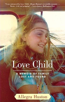 Love Child – Allegra Huston – boek cover