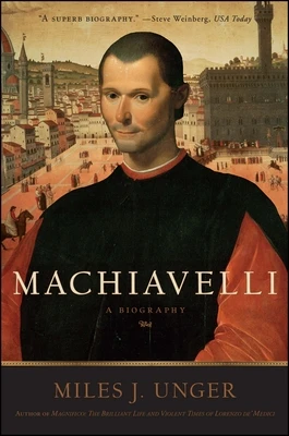 Unger, M: Machiavelli – Miles J Unger – boek cover