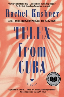 Telex from Cuba – Rachel Kushner – boek cover