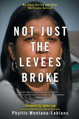 Not Just the Levees Broke – Phyllis Montana-Leblanc – boek cover
