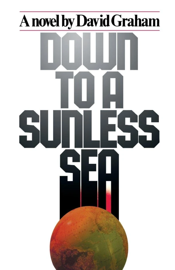 Down to A Sunless Sea – David Graham – boek cover