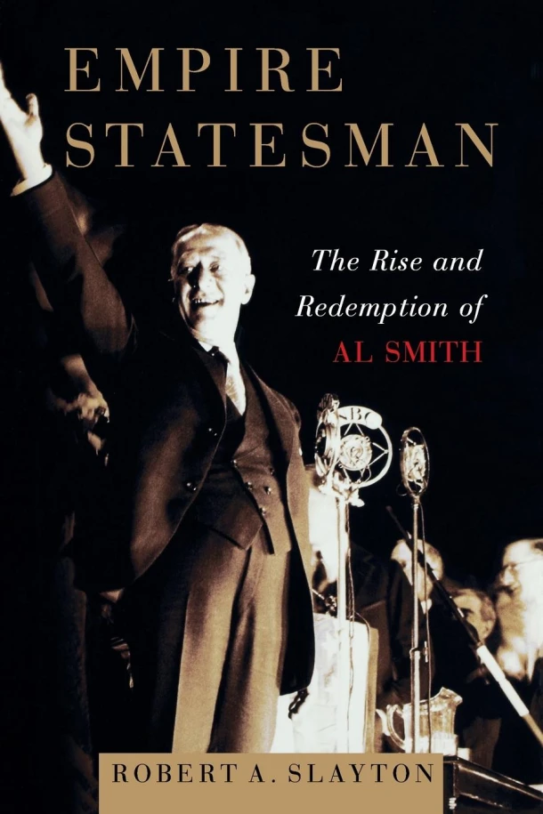 Empire Statesman – Robert A. Slayton – boek cover