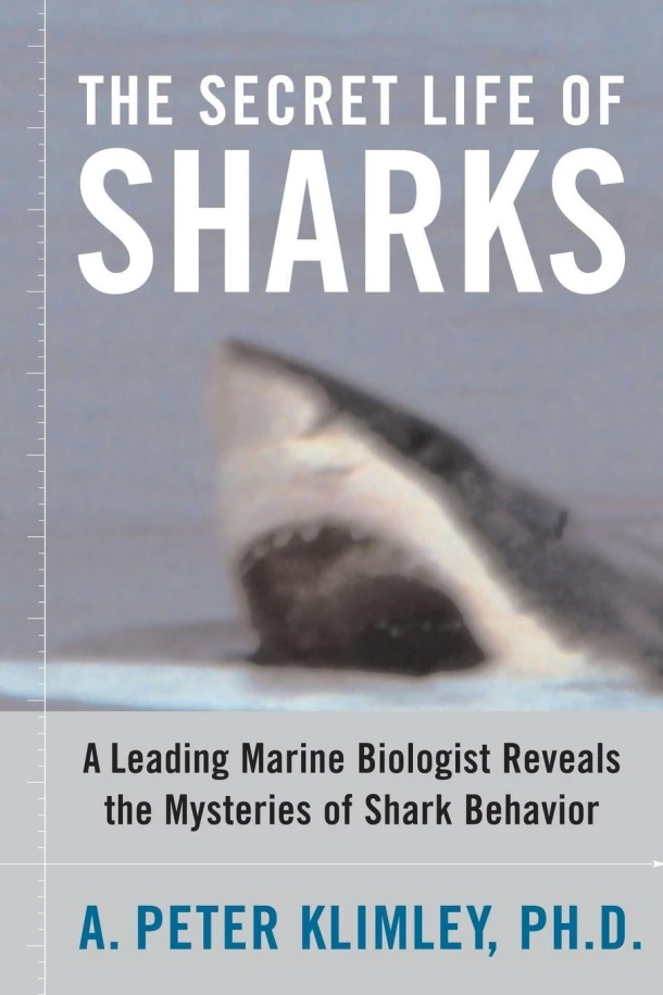 The Secret Life of Sharks – A. Peter Klimley – boek cover