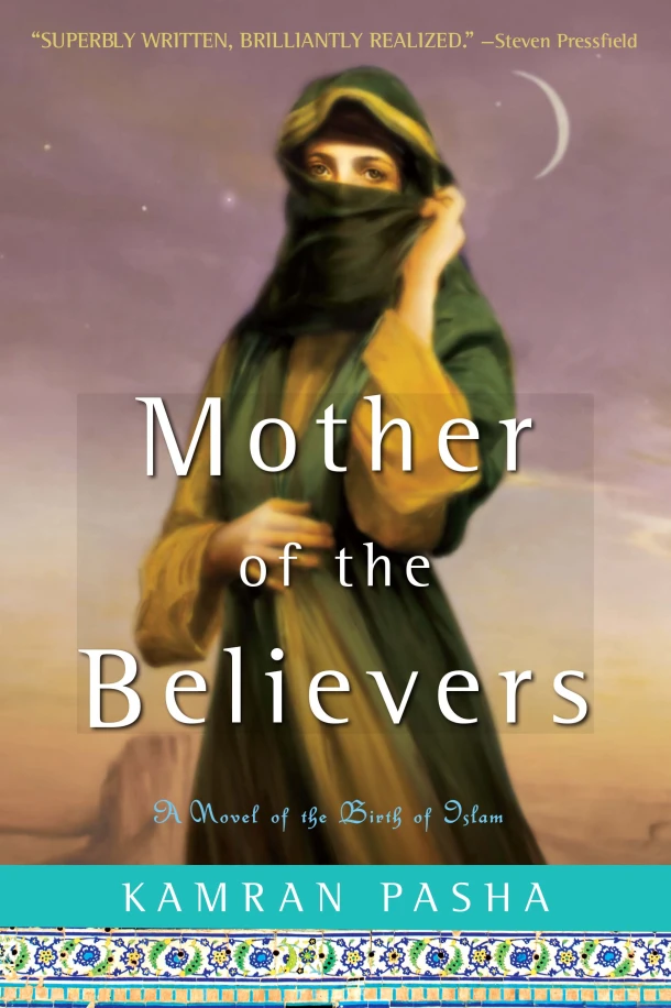 Mother of the Believers – Kamran Pasha – boek cover