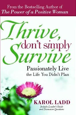 Thrive, Don't Simply Survive – Karol Ladd – boek cover