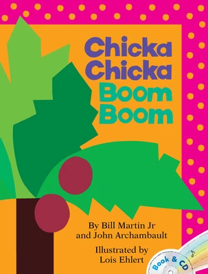 Martin, B: Chicka Chicka Boom Boom – Bill Martin – boek cover