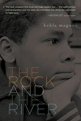 The Rock and the River – Kekla Magoon – boek cover