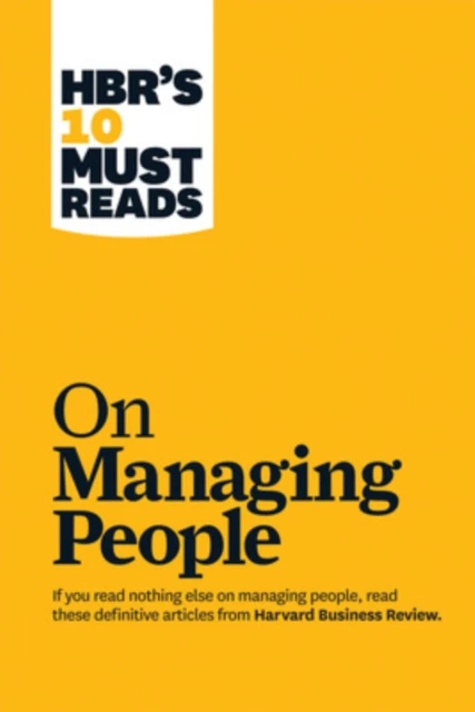 HBR's 10 Must Reads on Managing People (with featured article "Leadership That Gets Results," by Daniel Goleman) – Harvard Business Review – boek cover