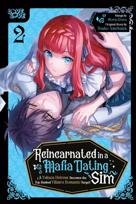 Reincarnated in a Mafia Dating Sim, Volume 2: A Yakuza Heiress Becomes the Top-Ranked Villain's Romantic Target! – Sora Goto – boek cover