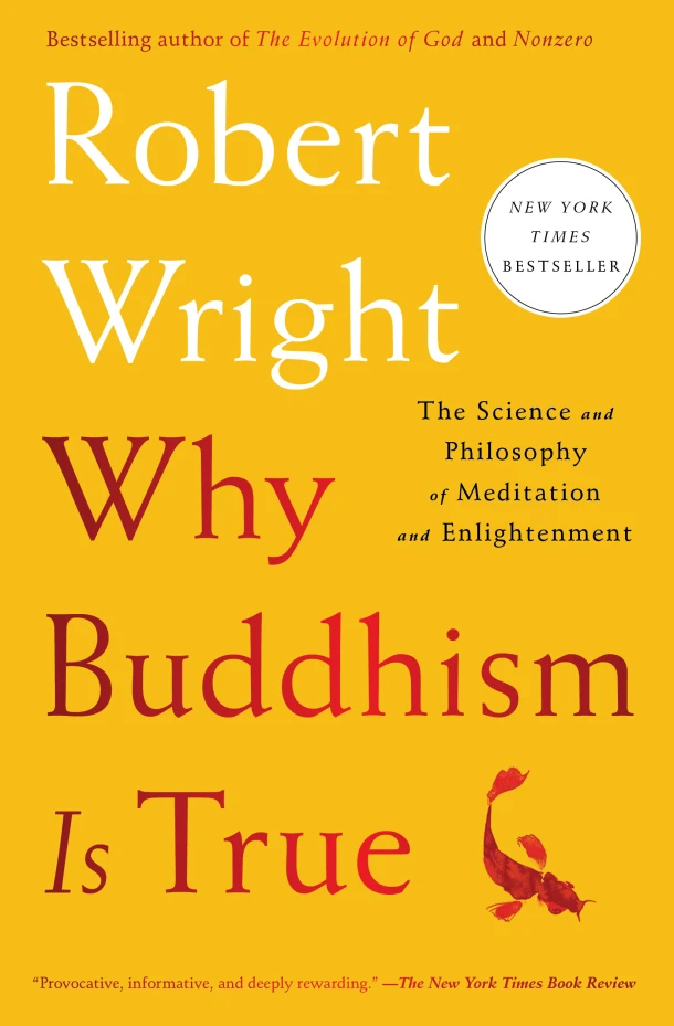 Why Buddhism is True – Robert Wright – boek cover