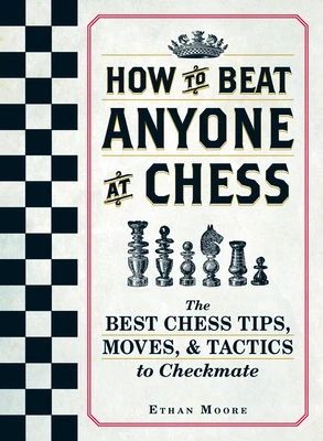 How To Beat Anyone At Chess – Ethan Moore – boek cover