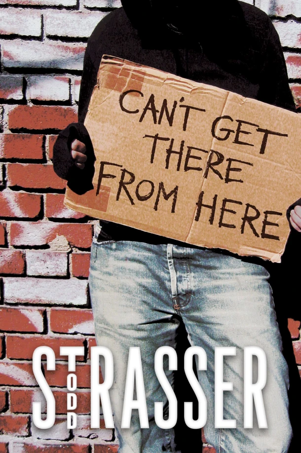 Can't Get There from Here – Todd Strasser – boek cover