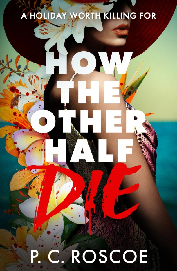 How the Other Half Die – P.C. Roscoe – boek cover